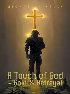 cover image of A Touch of God--Gold & Betrayal